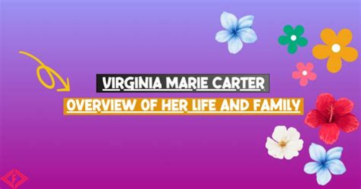 Discover The Extraordinary Life And Impact Of Virginia Marie Carter: A Beacon